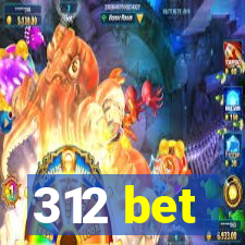 312 bet